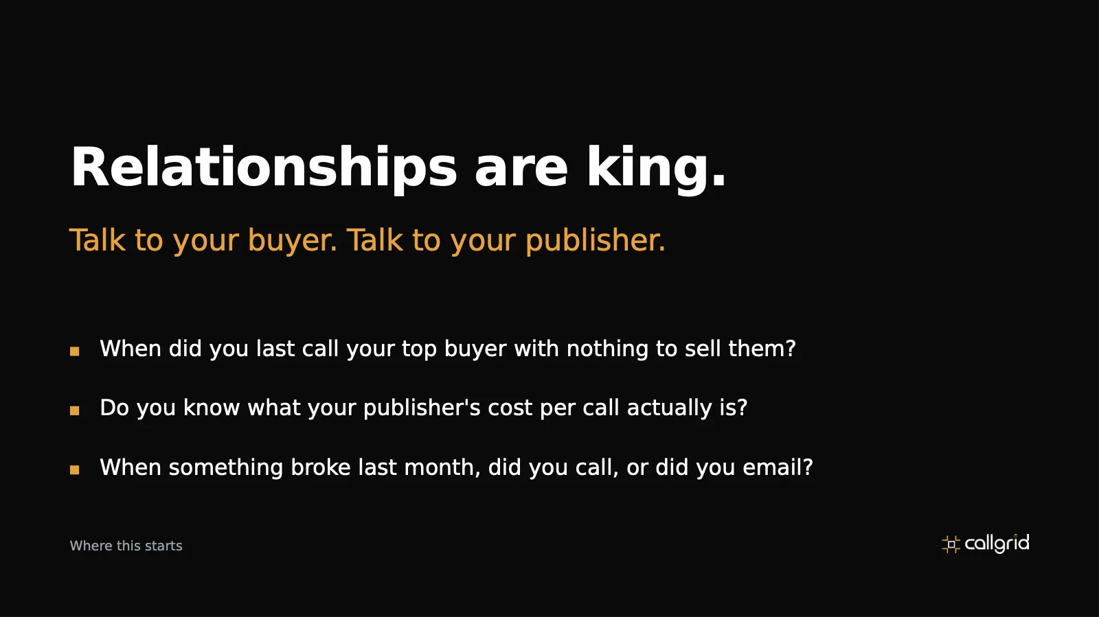 Slide: Relationships are king. Talk to your buyer. Talk to your publisher.
